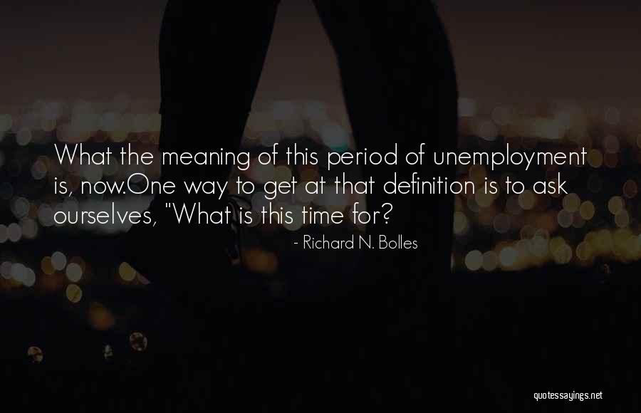 Inamura No Hi Quotes By Richard N. Bolles Inamura No Hi Quotes By Richard N. Bolles