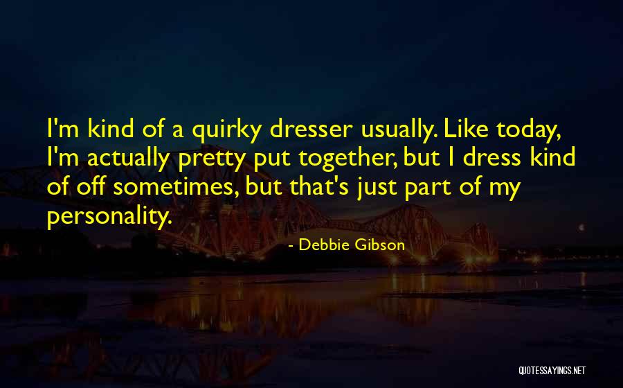 Inanca Quotes By Debbie Gibson