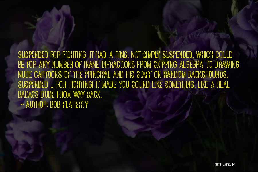 Inane Quotes By Bob Flaherty