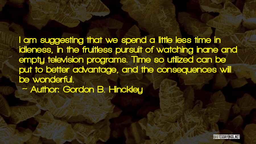 Inane Quotes By Gordon B. Hinckley