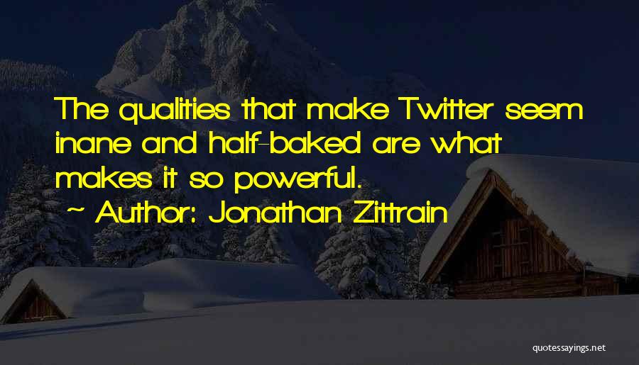 Inane Quotes By Jonathan Zittrain