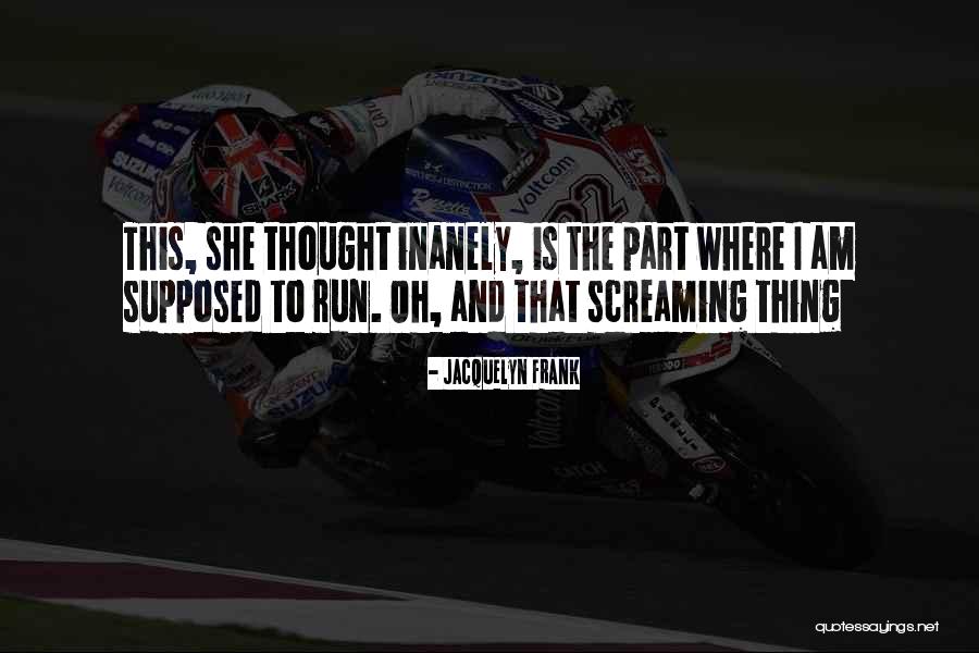Inanely Quotes By Jacquelyn Frank Inanely Quotes By Jacquelyn Frank