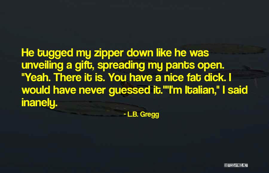 Inanely Quotes By L.B. Gregg Inanely Quotes By L.B. Gregg