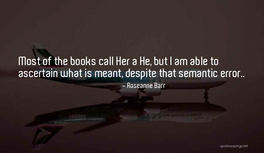 Inang Yaya Quotes By Roseanne Barr Inang Yaya Quotes By Roseanne Barr
