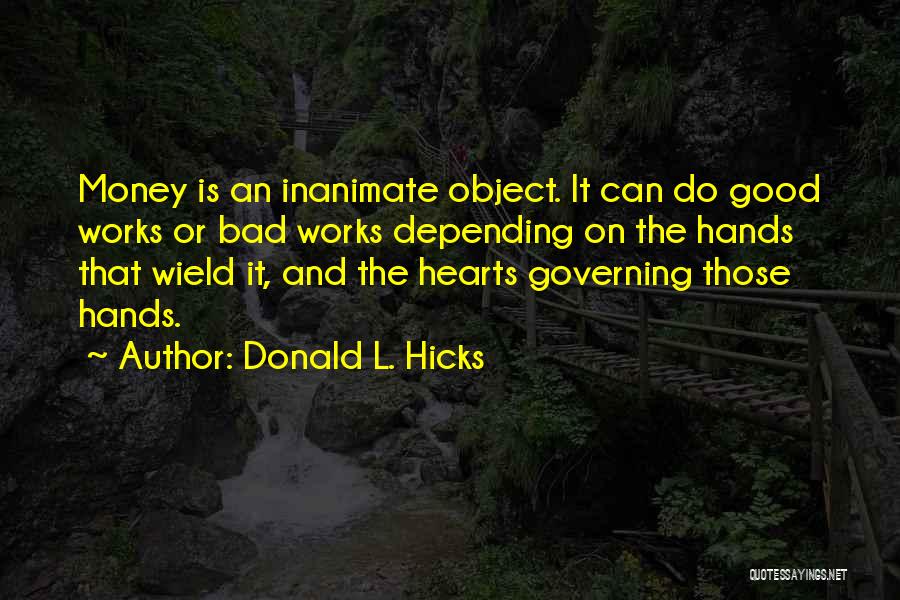 Inanimate Object Quotes By Donald L. Hicks