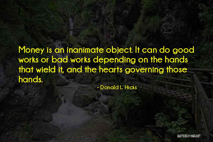 Inanimate Object Quotes By Donald L. Hicks