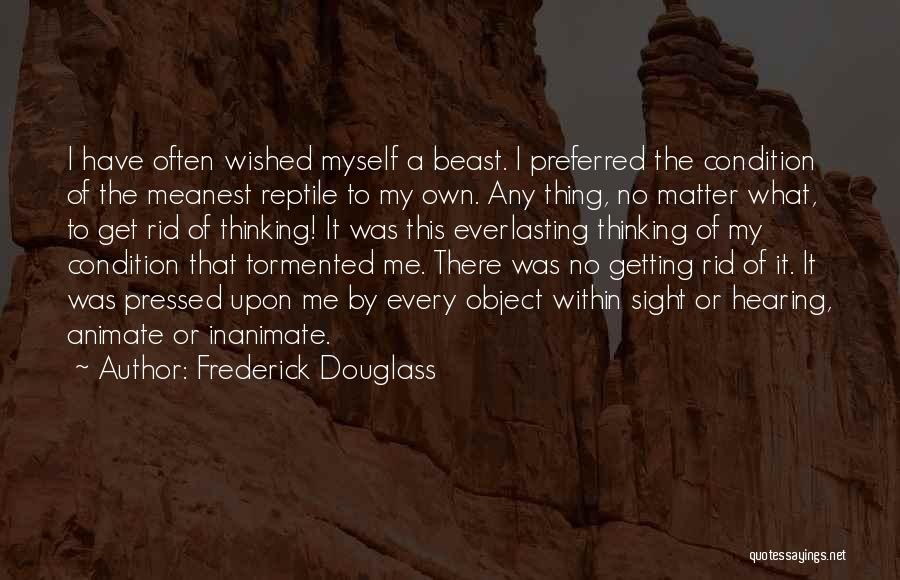 Inanimate Object Quotes By Frederick Douglass