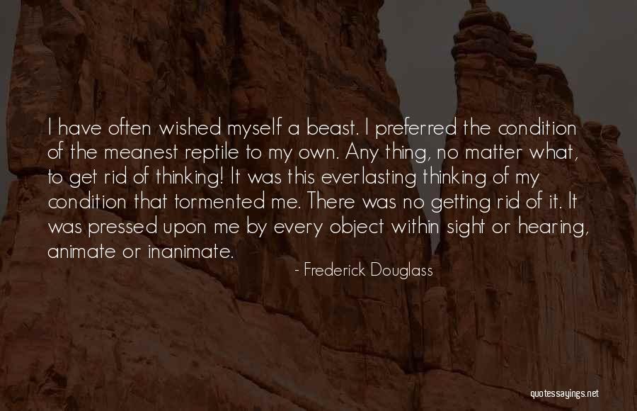 Inanimate Object Quotes By Frederick Douglass