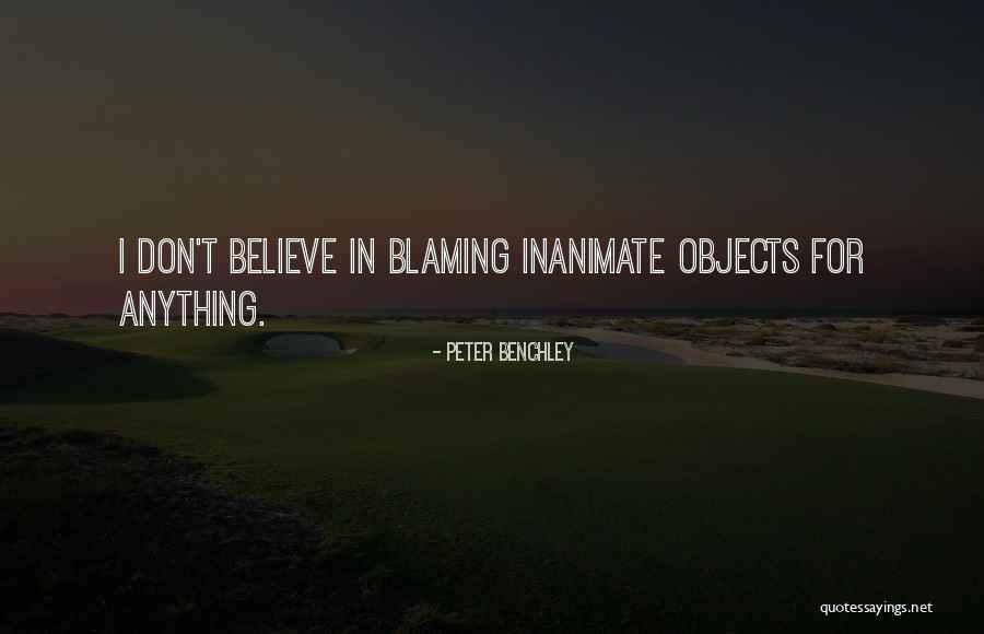 Inanimate Objects Quotes By Peter Benchley Inanimate Objects Quotes By Peter Benchley