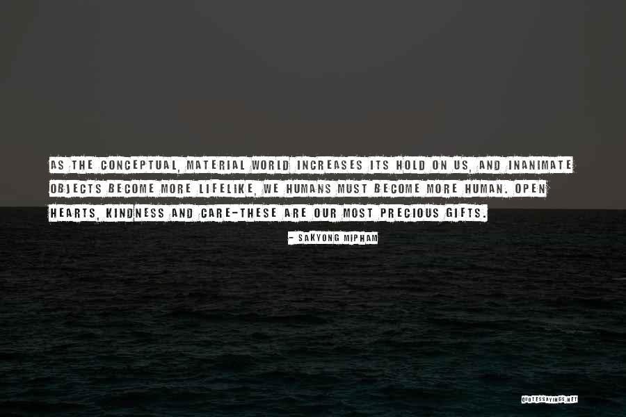 Inanimate Objects Quotes By Sakyong Mipham Inanimate Objects Quotes By Sakyong Mipham