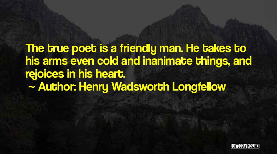 Inanimate Quotes By Henry Wadsworth Longfellow