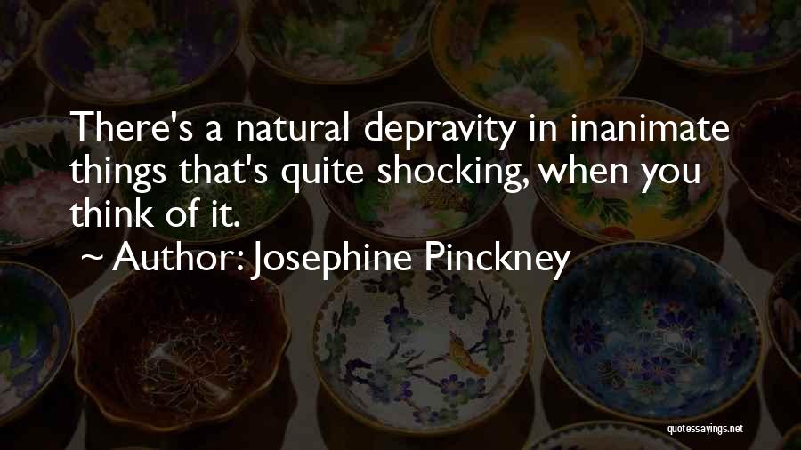 Inanimate Quotes By Josephine Pinckney