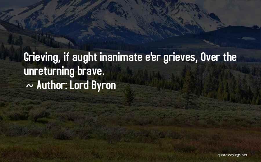Inanimate Quotes By Lord Byron