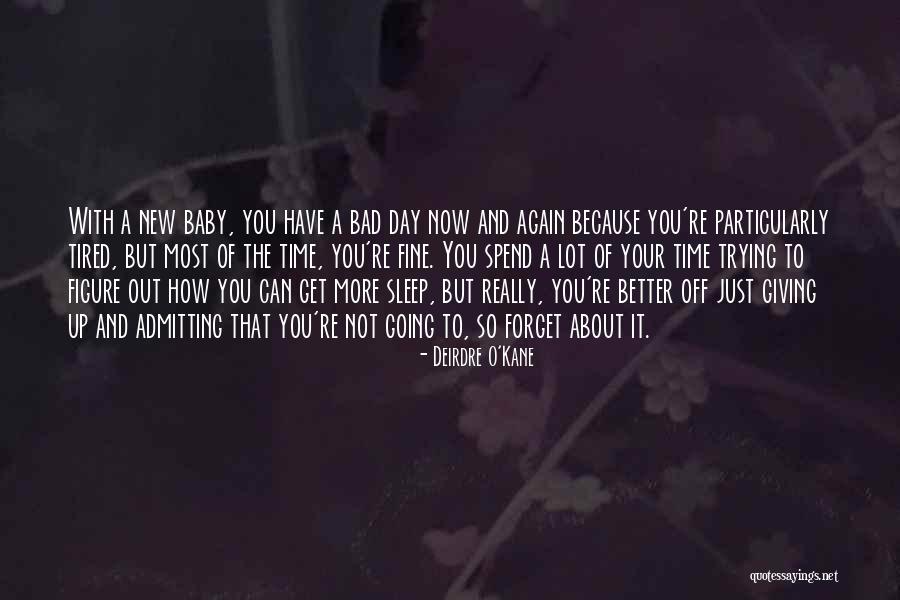 Inanis Quotes By Deirdre O'Kane Inanis Quotes By Deirdre O'Kane