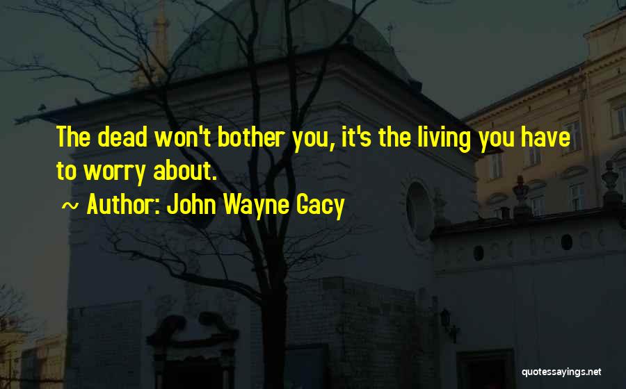 Inanition Define Quotes By John Wayne Gacy