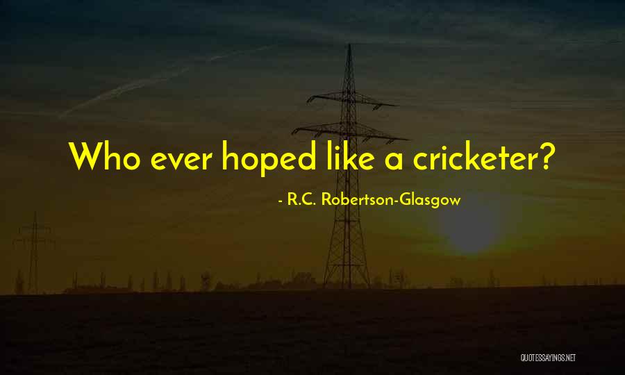 Inanity Quotes By R.C. Robertson-Glasgow Inanity Quotes By R.C. Robertson-Glasgow