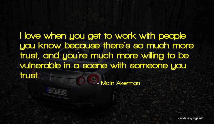 Inanmamakla Quotes By Malin Akerman Inanmamakla Quotes By Malin Akerman