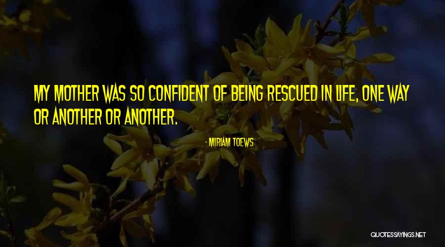 Inanna Sarkis Quotes By Miriam Toews Inanna Sarkis Quotes By Miriam Toews