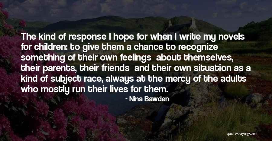 Inapetente Desganado Quotes By Nina Bawden Inapetente Desganado Quotes By Nina Bawden