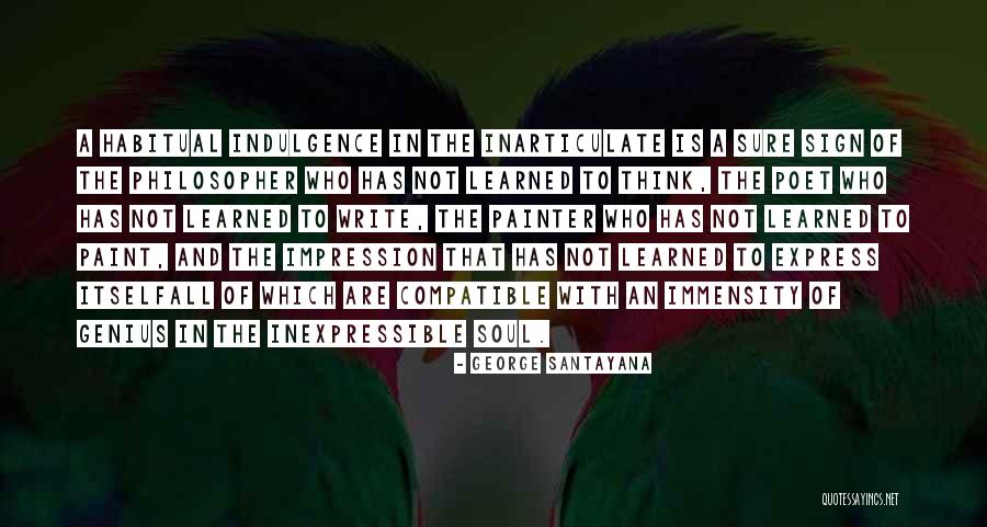 Inarticulate Quotes By George Santayana Inarticulate Quotes By George Santayana
