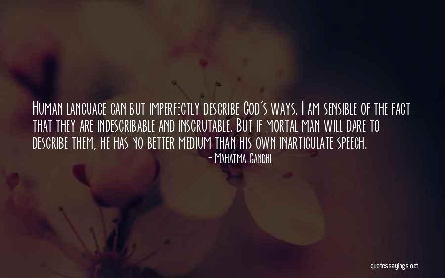 Inarticulate Quotes By Mahatma Gandhi Inarticulate Quotes By Mahatma Gandhi