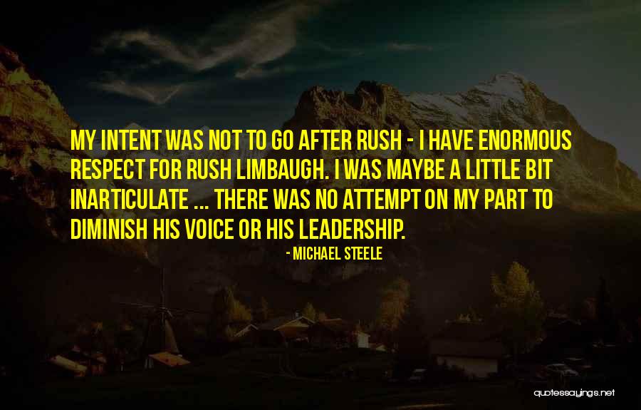 Inarticulate Quotes By Michael Steele Inarticulate Quotes By Michael Steele