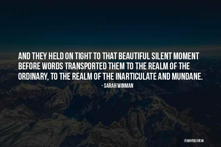 Inarticulate Quotes By Sarah Winman Inarticulate Quotes By Sarah Winman
