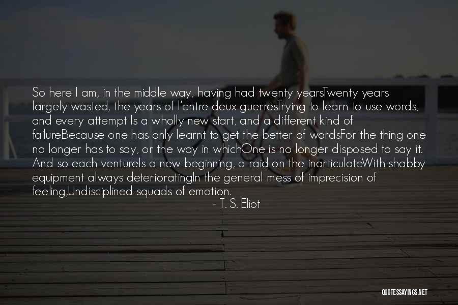 Inarticulate Quotes By T. S. Eliot Inarticulate Quotes By T. S. Eliot