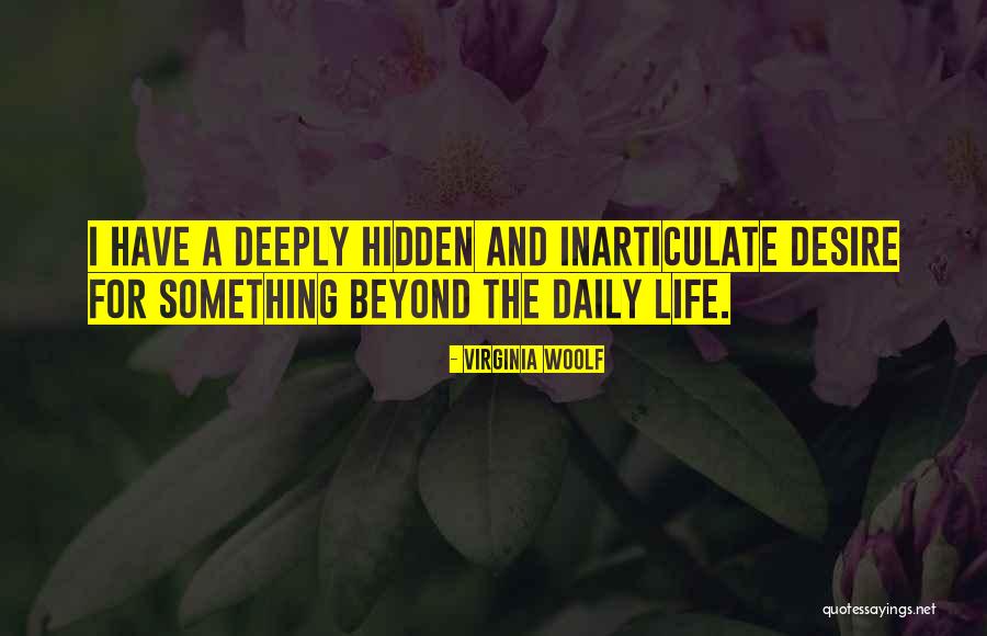 Inarticulate Quotes By Virginia Woolf Inarticulate Quotes By Virginia Woolf