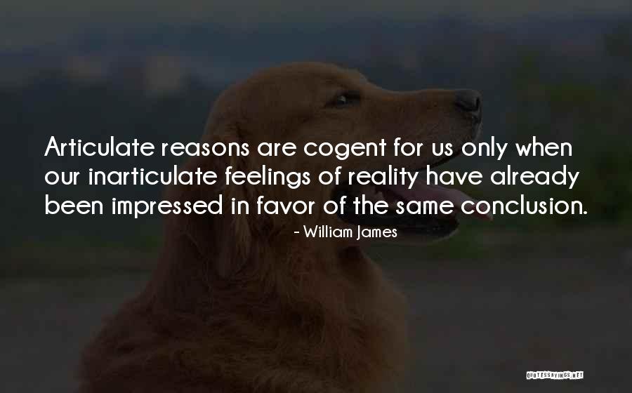 Inarticulate Quotes By William James Inarticulate Quotes By William James