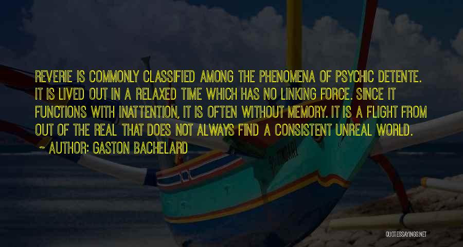 Inattention Quotes By Gaston Bachelard