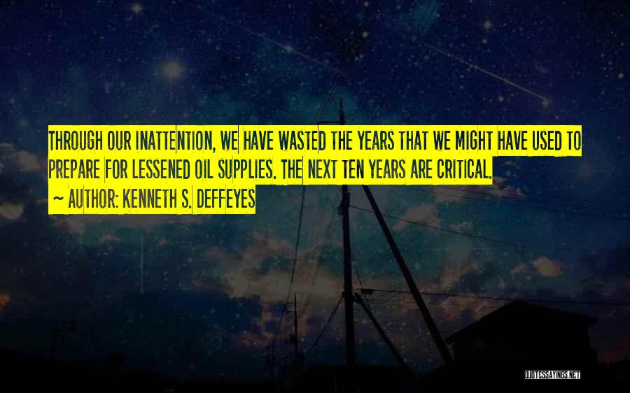 Inattention Quotes By Kenneth S. Deffeyes