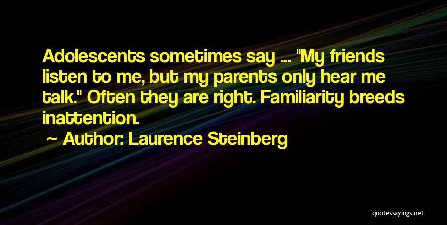 Inattention Quotes By Laurence Steinberg