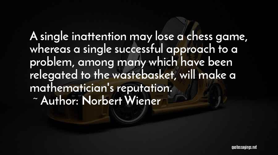 Inattention Quotes By Norbert Wiener