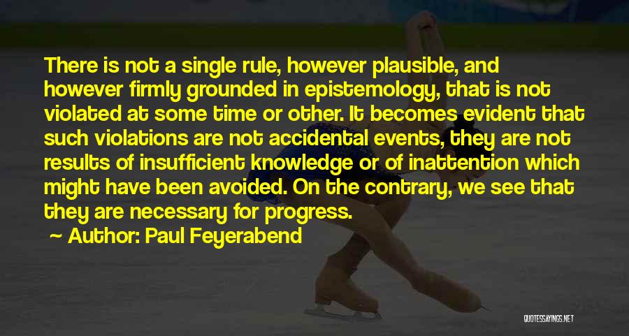 Inattention Quotes By Paul Feyerabend