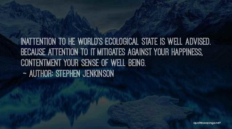 Inattention Quotes By Stephen Jenkinson