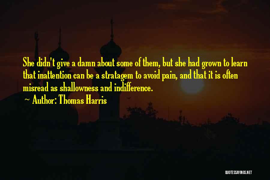 Inattention Quotes By Thomas Harris