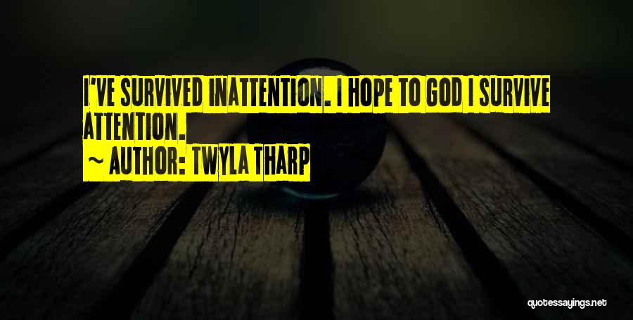 Inattention Quotes By Twyla Tharp