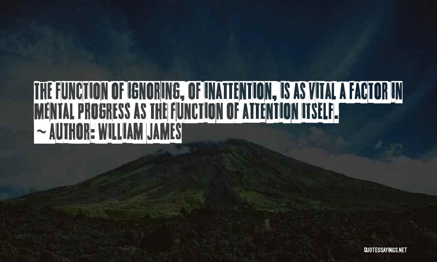 Inattention Quotes By William James