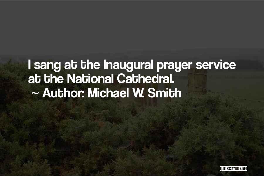 Inaugural Prayer Quotes By Michael W. Smith