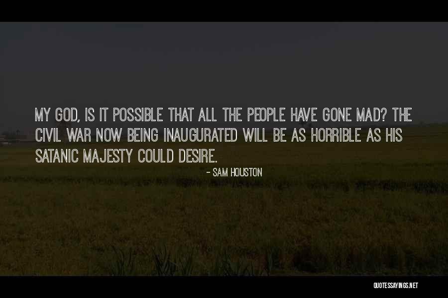 Inaugurated Quotes By Sam Houston Inaugurated Quotes By Sam Houston