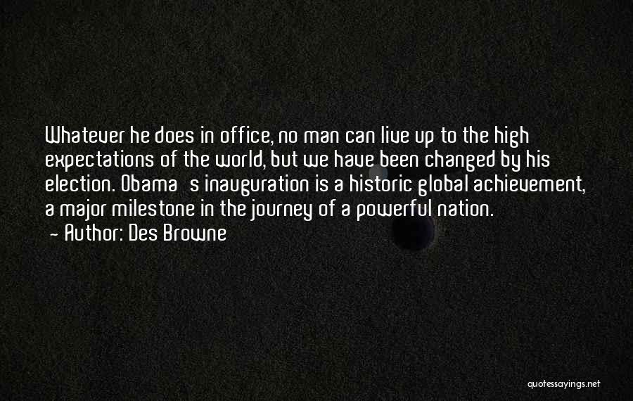 Inauguration Quotes By Des Browne