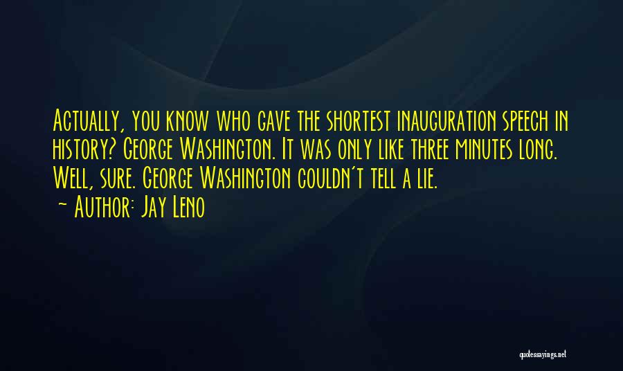 Inauguration Quotes By Jay Leno