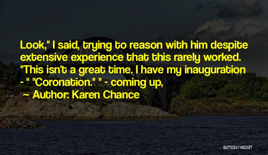 Inauguration Quotes By Karen Chance