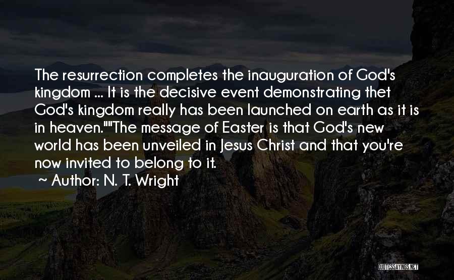 Inauguration Quotes By N. T. Wright