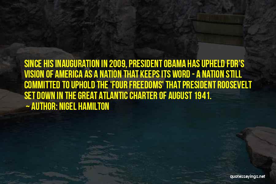 Inauguration Quotes By Nigel Hamilton