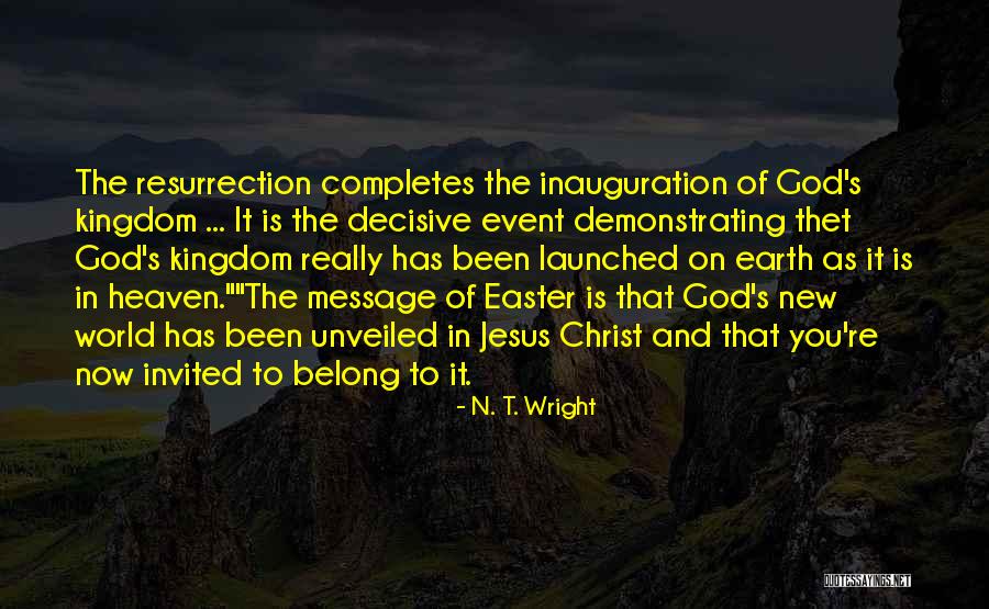 Inauguration The Quotes By N. T. Wright Inauguration The Quotes By N. T. Wright