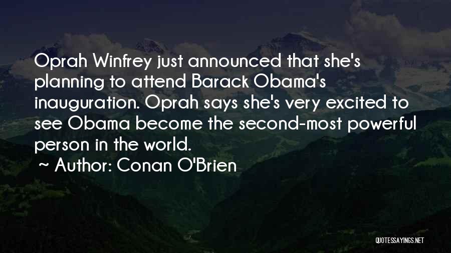 Inauguration Welcome Quotes By Conan O'Brien