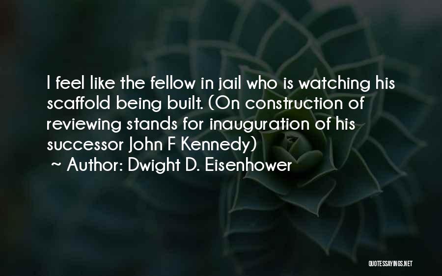 Inauguration Welcome Quotes By Dwight D. Eisenhower