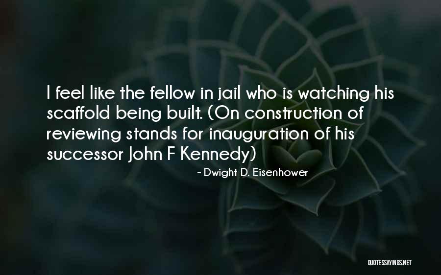 Inauguration Welcome Quotes By Dwight D. Eisenhower